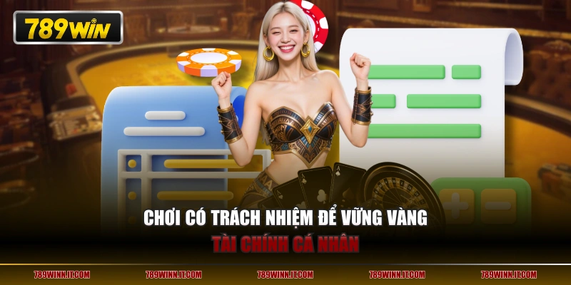 Chơi có trách nhiệm để vững vàng tài chính cá nhân